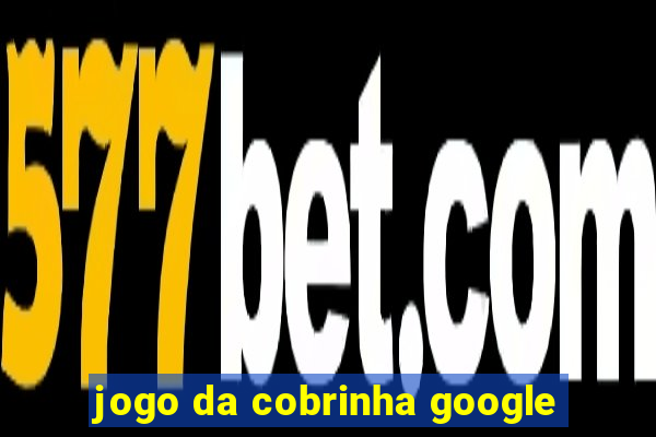 jogo da cobrinha google